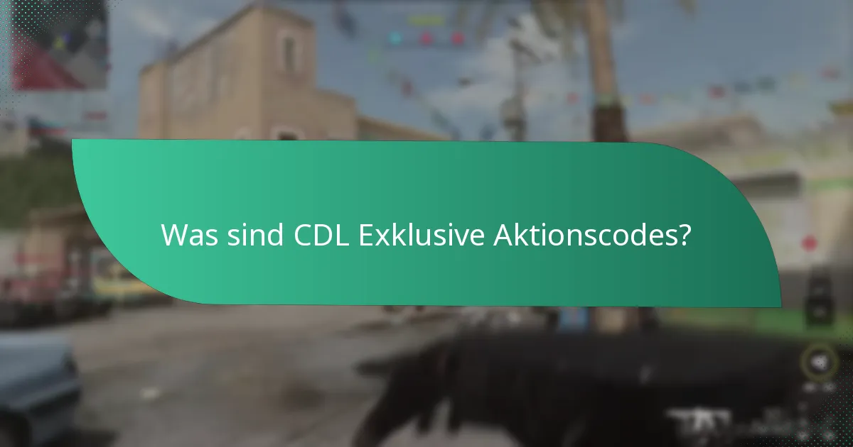 Wie kann ich CDL Exklusive Aktionscodes einlösen?