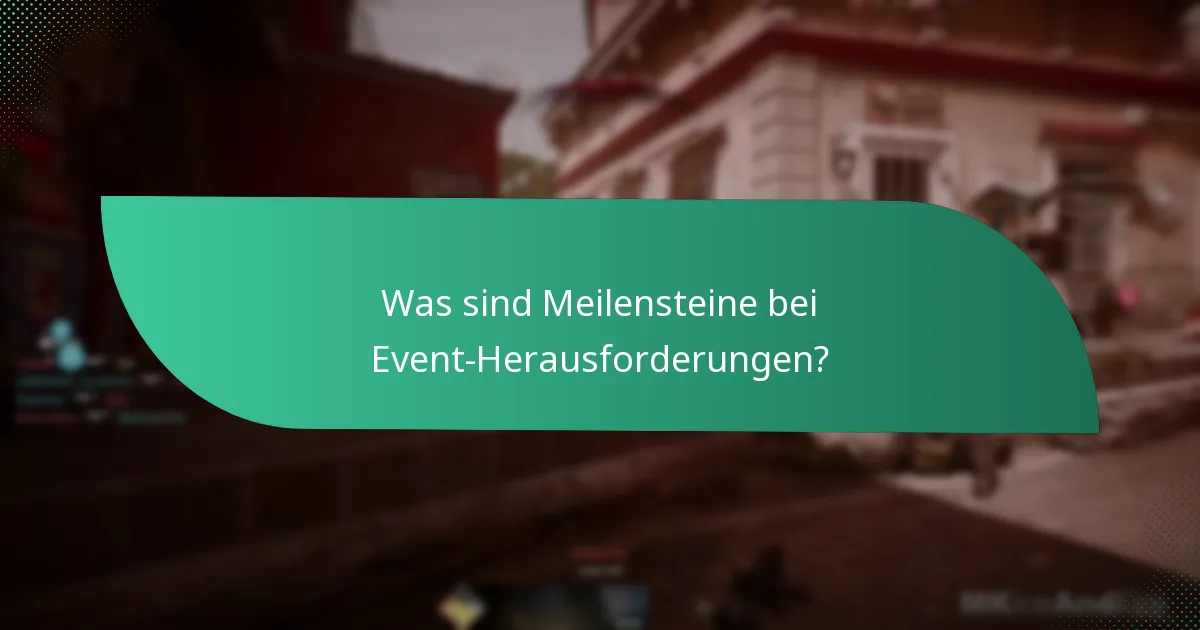 Wie wird Anerkennung für Meilensteine bei Event-Herausforderungen vergeben?