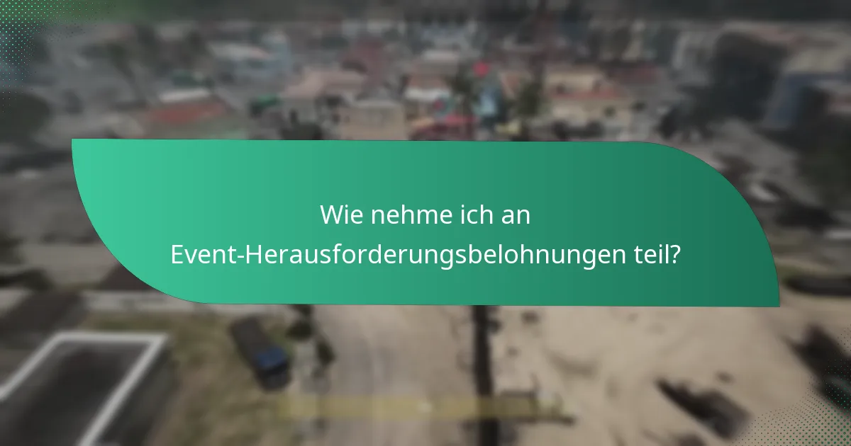 Welche potenziellen Kosten sind mit Event-Herausforderungsbelohnungen verbunden?