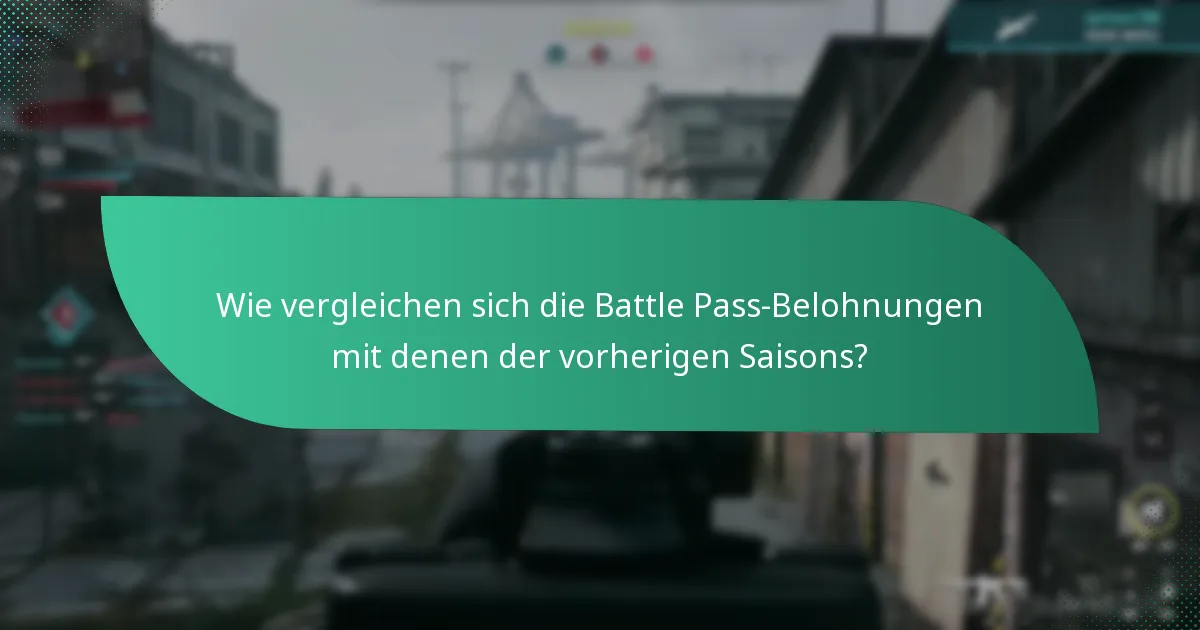 Wie vergleichen sich die Battle Pass-Belohnungen mit denen der vorherigen Saisons?